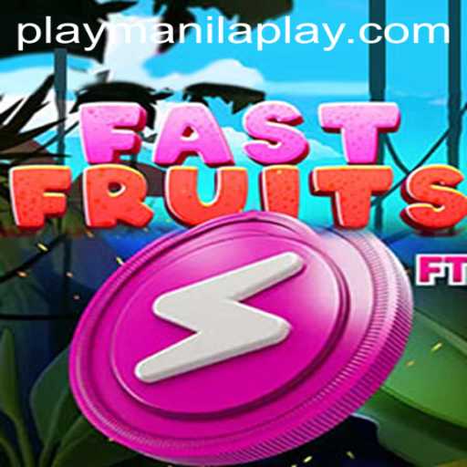 Exploring FastFruits at Manila Play Casino: A Thrilling New Game Unveiled