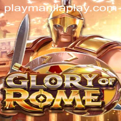 Discover the Thrills of GloryofRome: Manila Play Casino's Latest Game Sensation