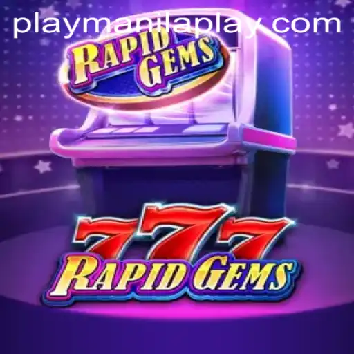 Exploring RapidGems777: Insights Into Manila Play Casino's Latest Attraction