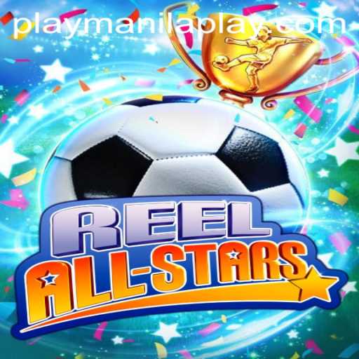 ReelAllStars: A Unique Gaming Experience at Manila Play Casino
