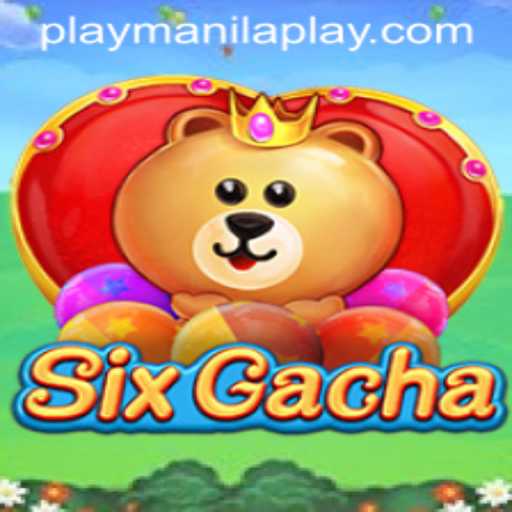 Exploring SixGacha: A New Trend in Manila Play Casino